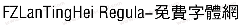 FZLanTingHei Regula字体转换